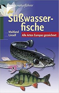 S&uuml;&szlig;wasserfische Europas